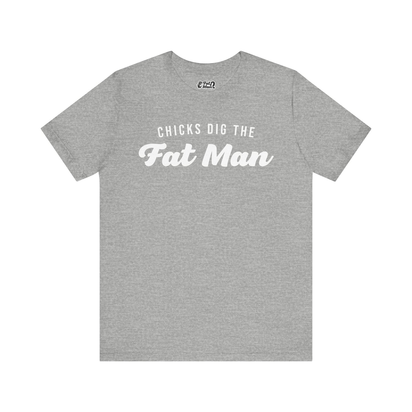 Chicks Dig the Fat Man – Crew Neck Tee by Fat Man Q