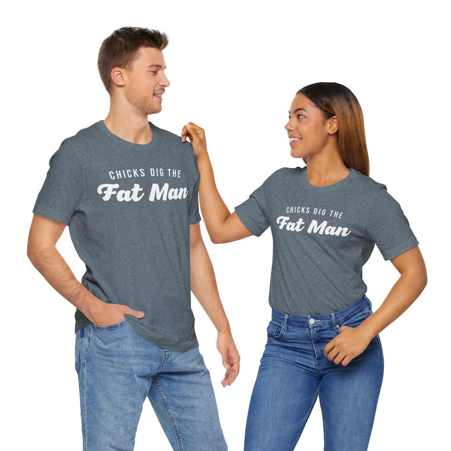 Chicks Dig the Fat Man – Crew Neck Tee by Fat Man Q