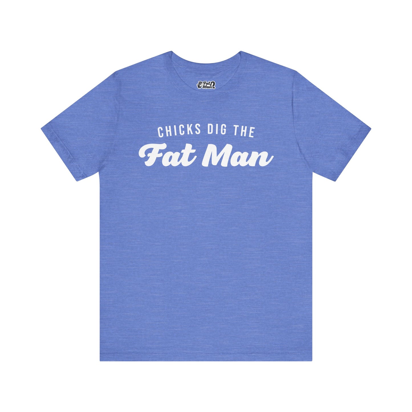 Chicks Dig the Fat Man – Crew Neck Tee by Fat Man Q