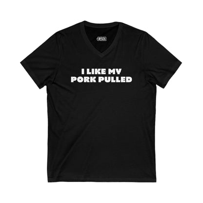 I Like My Pork Pulled – V-Neck Tee by Fat Man Q