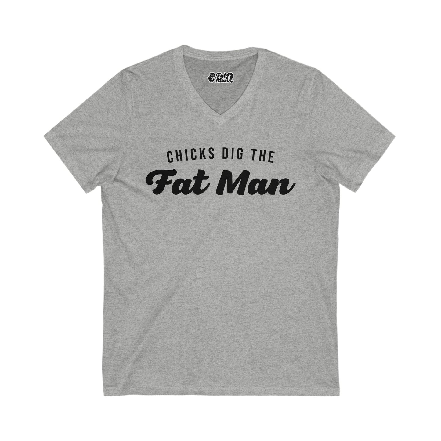 Chicks Dig the Fat Man – V-Neck Tee by Fat Man Q