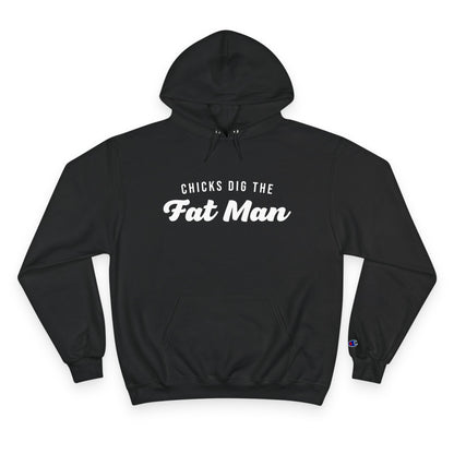 Chicks Dig the Fat Man – Hoodie by Fat Man Q