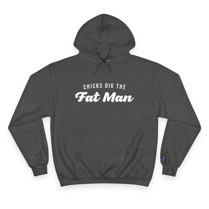 Chicks Dig the Fat Man – Hoodie by Fat Man Q