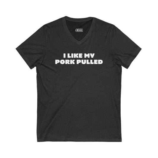 I Like My Pork Pulled – V-Neck Tee by Fat Man Q