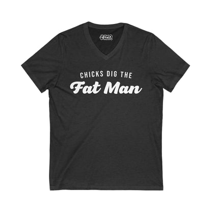 Chicks Dig the Fat Man – V-Neck Tee by Fat Man Q