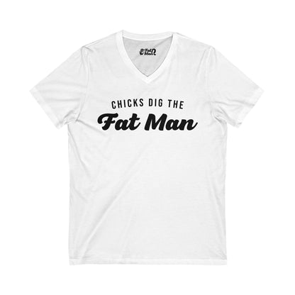 Chicks Dig the Fat Man – V-Neck Tee by Fat Man Q